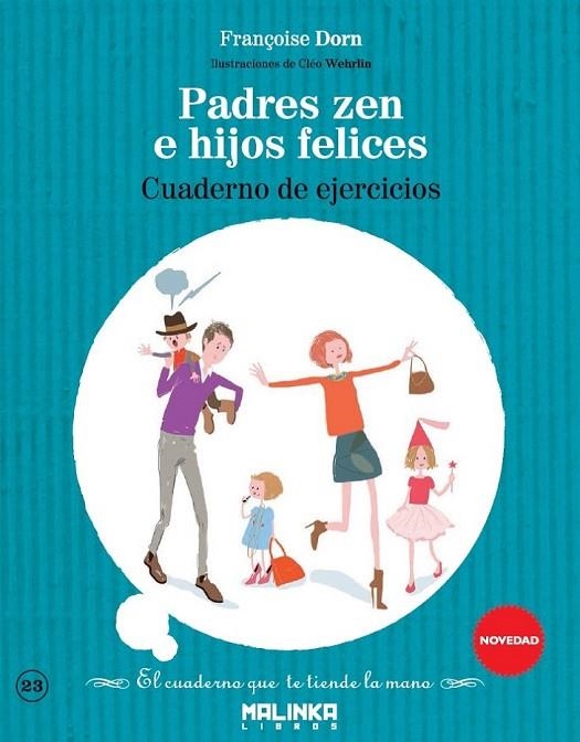 CUADERNO DE EJERCICIOS PADRES ZEN E HIJOS FELICES | 9788415322917 | DORN, FRANÇOISE