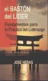 BASTON DEL LIDER, EL | 9788495590329 | HERAS, JOSE