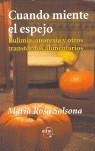 CUANDO MIENTE EL ESPEJO BULIMIA ANOREXIA Y OTROS TRANSTORNOS | 9788495590602 | SOLSONA, MARIA ROSA