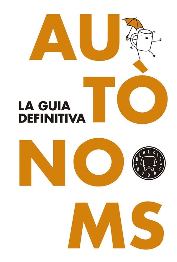 AUTONOMS: LA GUIA DEFINITIVA | 9788416290062