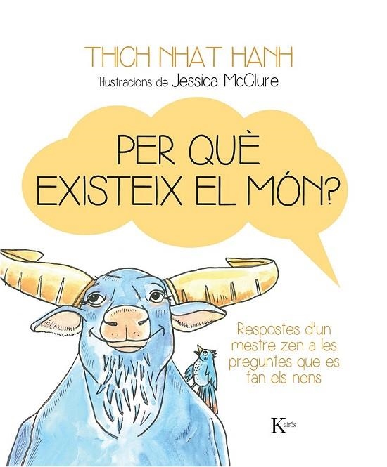 PER QUÈ EXISTEIX EL MÓN? | 9788499884158 | NHAT HANH, THICH