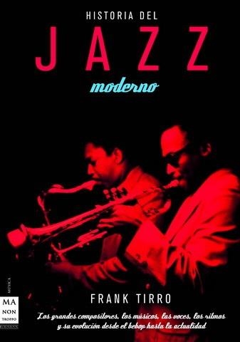 HISTORIA DEL JAZZ MODERNO | 9788496222977 | TIRRO, FRANK