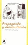 PROPAGANDA Y MANIPULACION | 9788448304720 | REYZABAL, MARIA VICTORIA