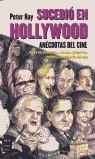 SUCEDIO EN HOLLYWOOD ANECDOTAS DE CINE | 9788495601919 | PETER, HAY