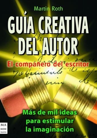 GUIA CREATIVA DEL AUTOR | 9788496924000 | ROTH, MARTIN