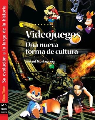 VIDEOJUEGOS : UNA NUEVA FORMA DE CULTURA | 9788496924246 | MONTAGNANA, VICENT