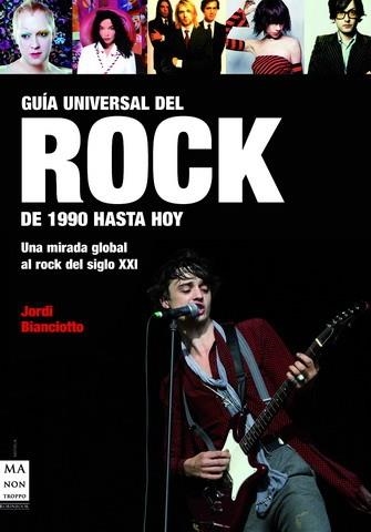 GUIA UNIVERSAL DEL ROCK DE 1990 | 9788496222731 | BIANCIOTTO, JORDI