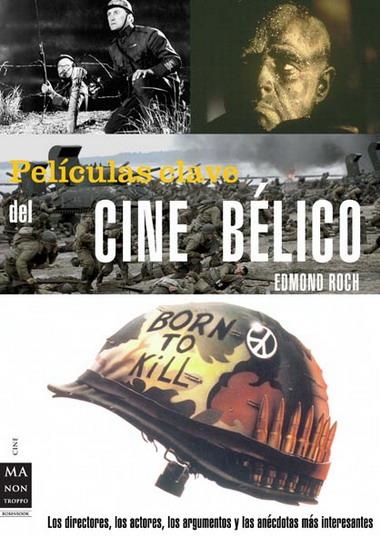 PELICULAS CLAVE DEL CINE BELICO | 9788496924383 | ROCH, EDMON