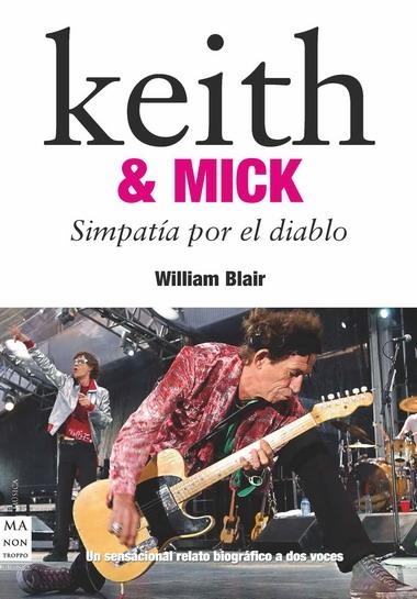 KEITH & RICHARD. SIMPATIA POR EL DIABLO | 9788496924994 | BLAIR, WILLIAM