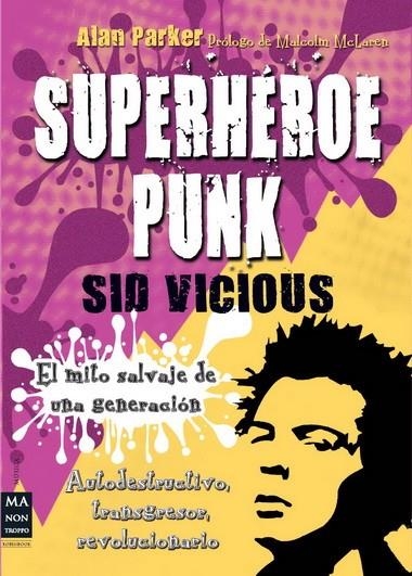 SUPERHEROE PUNK  SID VICIOUS | 9788415256243 | PARKER, ALAN