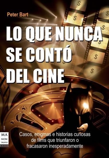 LO QUE NUNCA SE CONTO DEL CINE | 9788415256236 | BART, PETER