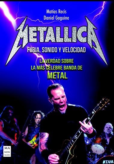 METALLICA FURIA SONIDO Y VELOCIDAD | 9788415256465 | RECIS, MATIAS / GAGUINE, DANIEL