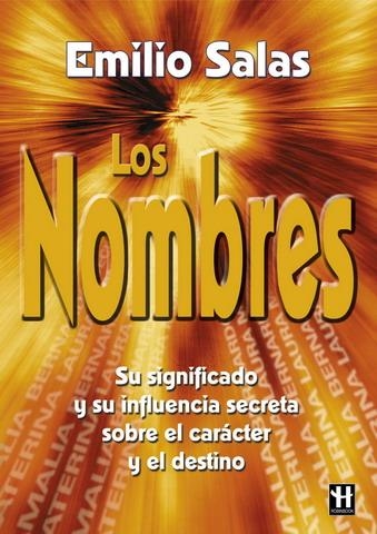 NOMBRES, LOS.SU SIGNIFICADO Y SU INFLUENCIA SECRET | 9788479271213 | SALAS, EMILIO