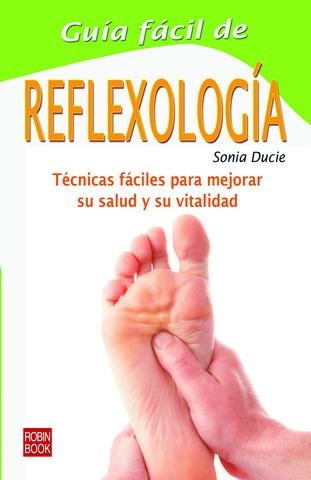 REFLEXOLOGIA, GUIA FACIL DE | 9788479272524 | DUCIE, SONIA