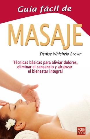 MASAJE, GUIA FACIL DE | 9788479272845 | WHICHELLO BROWN, DENISE