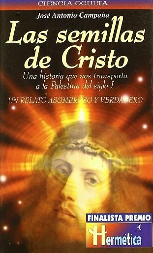 SEMILLAS DE CRISTO, LAS | 9788479274993 | CAMPAÑA, JOSE ANTONIO