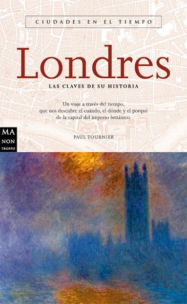 LONDRES LAS CLAVES DE SA HISTORIA | 9788495601155 | TOURNIER, PAUL