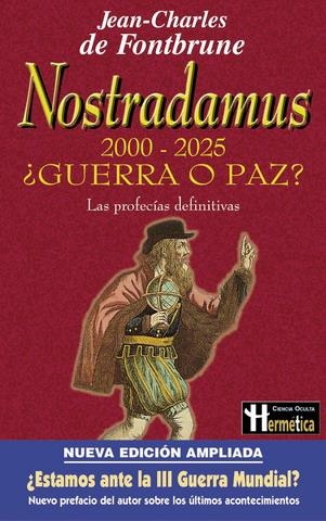 NOSTRADAMUS 2000 2025 GUERRA O PAZ | 9788479275754 | FONTBRUNE, JEAN-CHARLES