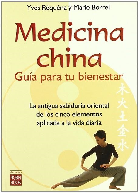 MEDICINA CHINA GUIA PARA TU BIENESTAR | 9788479274726 | REQUENA, YVES/ BORREL, MARIE