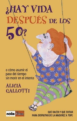 HAY VIDA DESPUES DE LOS 50 | 9788479275662 | GALLOTTI, ALICIA