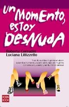 UN MOMENTO, ESTOY DESNUDA | 9788479276164 | CORRADIN, ROBERTA / LITTIZZETTO, LUCIANA