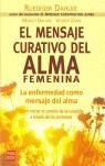 MENSAJE CURATIVO DEL ALMA FEMENINA, EL | 9788479276492 | DAHLKE, RUEDIGER/ET ALII