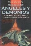 MAS ALLA DE ANGELES Y DEMONIOS, EL SECRETO DE LOS ILLUMINATI | 9788479277420 | CHANDELLE, RENE