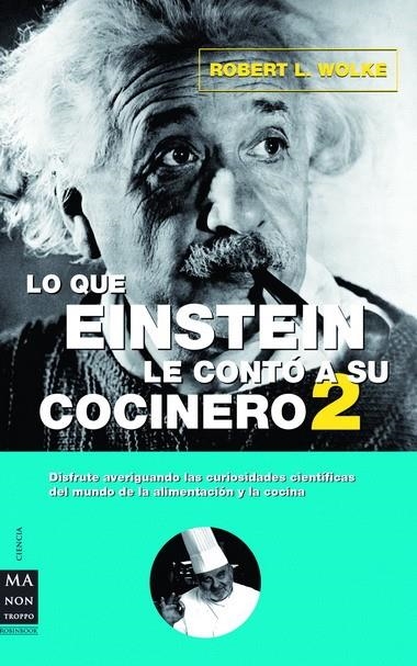 LO QUE EINSTEIN LE CONTO A SU COCINERO 2 | 9788496222489 | WOLKE, ROBERT L