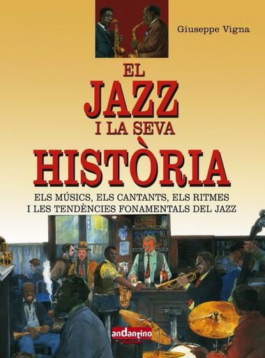 JAZZ I LA SEVA HISTORIA, EL | 9788493471712 | VIGNA, GIUSEPPE