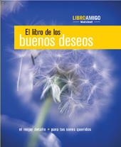 LIBRO DE LOS BUENOS DESEOS, EL | 9788496708013 | CIFRA