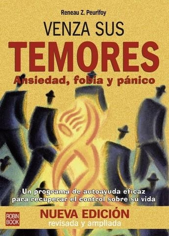 VENZA SUS TEMORES, ANSIEDAD, FOBIA Y PANICO | 9788479277963 | PEURIFOY, RENEAU Z.