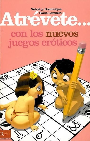 ATREVETE CON LOS NUEVOS JUEGOS EROTICOS | 9788479278939 | SAINT-LAMBERT, DOMINIQUE