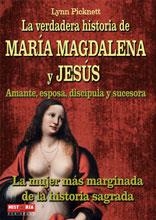 VERDADERA HISTORIA DE MARIA MAGDALENA Y JESUS | 9788479279462 | PICKNETT, LYNN