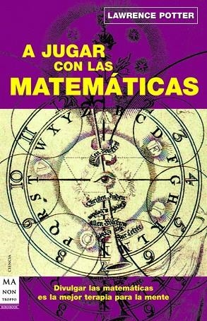 A JUGAR CON LAS MATEMATICAS | 9788496924086 | POTTER, LAWRENCE