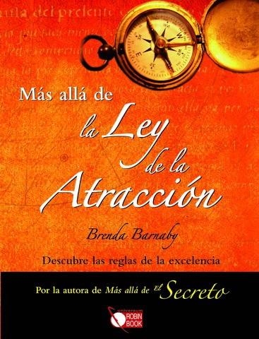 MAS ALLA DE LA LEY DE LA ATRACCION | 9788479279738 | BARNABY, BRENDA