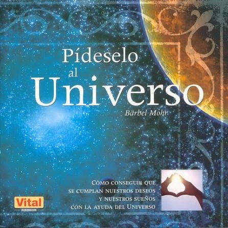 PIDESELO AL UNIVERSO | 9788479279950 | MOHR, BARBEL