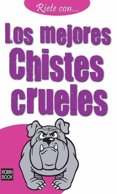 MEJORES CHISTES CRUELES, LOS | 9788499170572 | AA.VV.