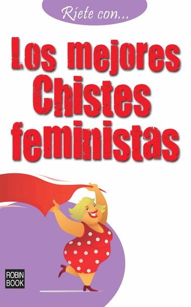 MEJORES CHISTES FEMINISTAS, LOS | 9788499170824 | AA.VV.