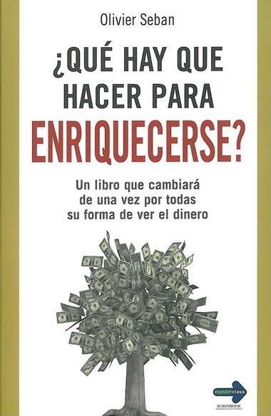 QUE HAY QUE HACER PARA ENRIQUECERSE? | 9788499170831 | SEBAN, OLIVER