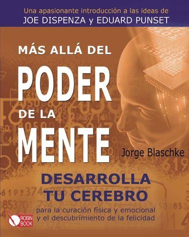 MAS ALLA DEL PODER DE LA MENTE | 9788499171166 | BLASCHKE, JORGE