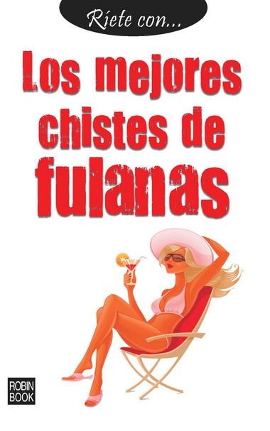 MEJORES CHISTES DE FULANAS, LOS | 9788499171142 | RED, SAMUEL