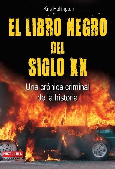 LIBRO NEGRO DEL SIGLO XX, EL | 9788499171388 | HOLLINGTON, KRIS