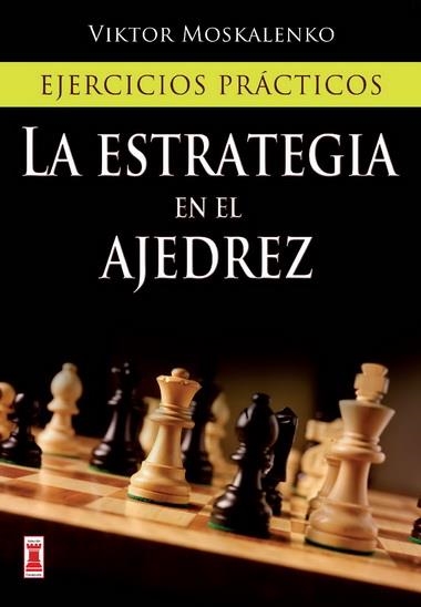 ESTRATEGIA EN EL AJEDREZ, LA | 9788499171425 | MOSKALENKO, VIKTOR