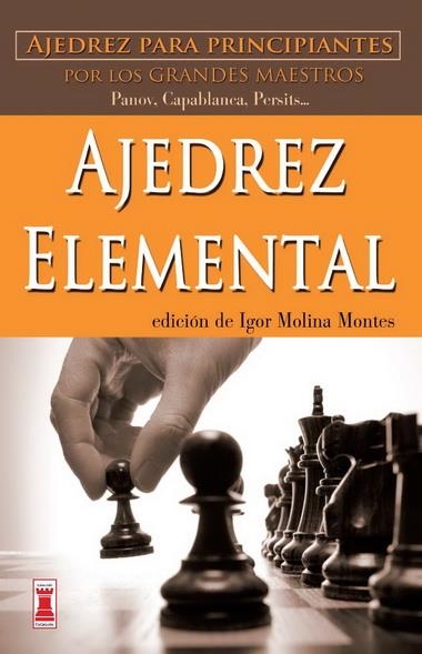 AJEDREZ ELEMENTAL | 9788499171418 | MOLINA MONTES, IGOR