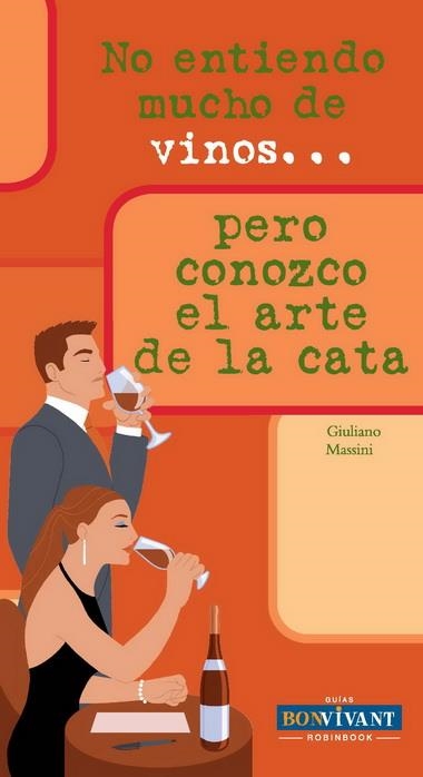 NO ENTIENDO MUCHO DE VINOS PERO DOMINO EL ARTE DE LA CATA | 9788496054509 | MASSINI, GIULIANO