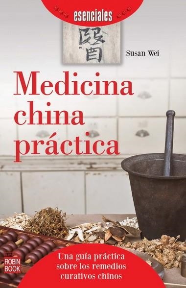 MEDICINA CHINA PRACTICA | 9788499173092 | WEI, SUSAN