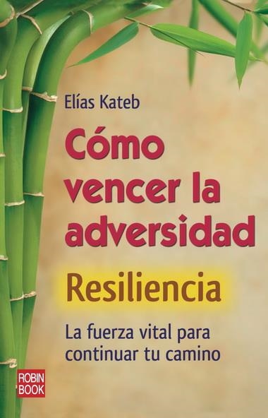 COMO VENCER LA ADVERSIDAD RESILENCIA | 9788499171319 | KATEB, ELIAS