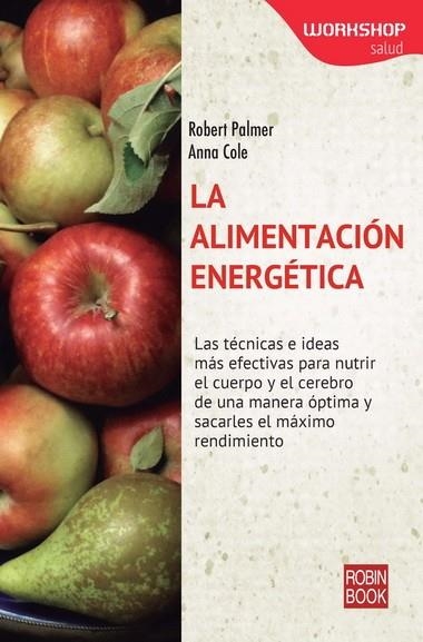 ALIMENTACION ENERGETICA, LA | 9788499173221 | PALMER, ROBERT / COLE, ANNA