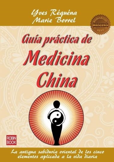 GUIA PRACTICA DE MEDICINA CHINA | 9788499172514 | REQUENA, YVES / BORREL, MARIE