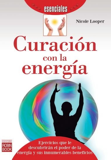 CURACIÓN CON LA ENERGÍA | 9788499173269 | LOOPER, NICOLE